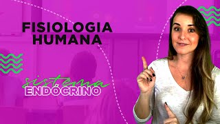 FISIOLOGIA HUMANA  SISTEMA ENDÓCRINO l Prof Louise Medeiros [upl. by Swainson7]