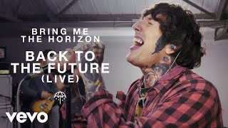 Bring Me The Horizon  Back to the Future Live [upl. by Sikram]