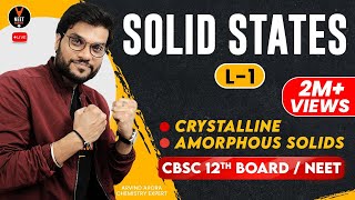 Solid States L1  Crystalline amp Amorphous Solids  Helpful for NEET 2023 amp JEE 23  Arvind Arora [upl. by Mickie]