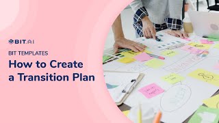 How to Create a Transition Plan  Bitai [upl. by Victoria]