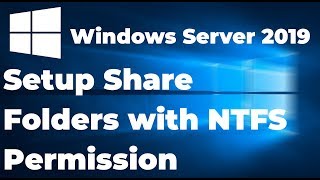 Setup Share Folders with NTFS Permission in Windows Server 2019 [upl. by Elenahc]