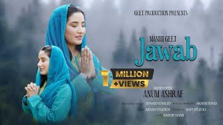 ANUM ASHRAF  JAWAB  New masih geet  AKASH SONU [upl. by Meunier]