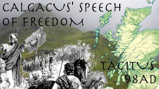 Calgacus Speech of Freedom  The Agricola by Tacitus 98AD  Roman Primary Source [upl. by Lanctot380]