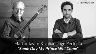 Martin Taylor and Julian Lage  quotSome Day My Prince Will Comequot [upl. by Jaclyn]