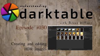 darktable ep 030  Creating and editing HDR images [upl. by Cherian]