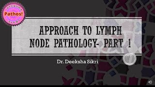 Approach To Lymph Node Pathology Part 1 [upl. by Ari]