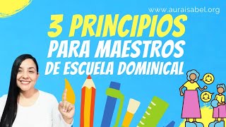 CAPACITACIÓN 5 3 PRINCIPIOS PARA MAESTROS DE ESCUELA DOMINICAL [upl. by Ilojna]