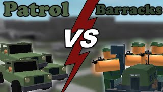 Patrol VS Barracks  Tower Battles [upl. by Krys]