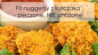 Fit nuggetsy z kurczaka  pieczone NIE smażone [upl. by Artima]