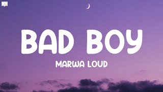 Bad Boy  Marwa Loud Lyrics [upl. by Leeda]