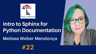 22 Sphinx for Python Documentation Tutorial Melissa Weber Mendonça [upl. by Lammond102]