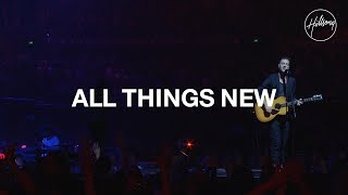 All Things New  Hillsong Worship [upl. by Bollen]