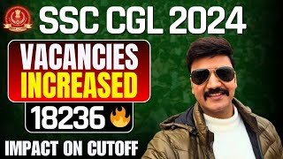 SSC CGL 2024 VACANCIES INCREASED  IMPACT ON CUTOFF  POST DETAILS [upl. by Ahsrat771]