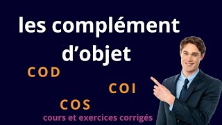 les Compléments dObjet  COD COI COS Expliqués Facilement  education [upl. by Daveta717]