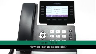 Yealink T53W  How do I set up speed dial [upl. by Anon]