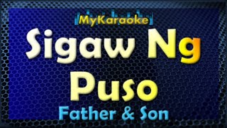 Sigaw Ng Puso  Karaoke version in the style of Father And Son [upl. by Nnyrat]