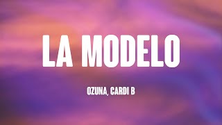 La Modelo  Ozuna Cardi B Lyrics 🍾 [upl. by Gardie]