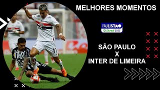 SÃO PAULO X INTER DE LIMEIRA  MELHORES MOMENTOS [upl. by Cherey860]