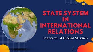 The Nation State System in International Relations amp Political Science [upl. by Lindo955]