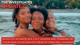 Cult Leader Eligio Bishop’s 3 Wives Fight To Overturn His Life Sentence  TSR Investigates Updatez [upl. by Ayekram318]