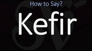 How to Pronounce Kefir CORRECTLY [upl. by Phenice]