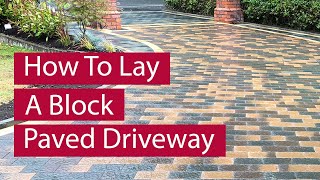 How to Lay a Block Paved Driveway [upl. by Lacey]