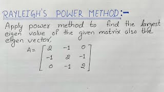 Rayleighs power method [upl. by Graaf]