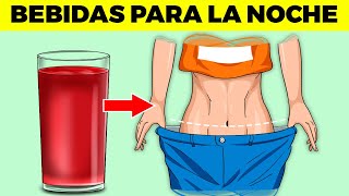 7 bebidas en la noche para BAJAR LA BARRIGA MIENTRAS DUERMES [upl. by Naxor]