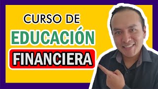 La EDUCACION FINANCIERA Curso Completo [upl. by Muhammad391]