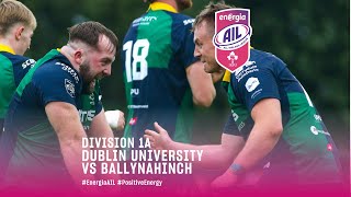 EnergiaAIL Division 1A  Dublin University v Ballynahinch [upl. by Kenn914]