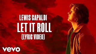 Lewis Capaldi  Let It Roll Lyric Video [upl. by Minta]