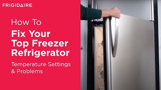 Fixing Your Top Freezer Refrigerator Temperature [upl. by Medor]