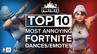 The Top 10 Most Annoying Fortnite DancesEmotes [upl. by Elocon531]