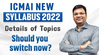 Should you Switch now  ICMAI New Syllabus Details of Topics  CA Satish Jalan  SJC Institute [upl. by Acilgna]