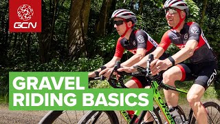 How To Nail The Gravel Riding Basics [upl. by Gnof]