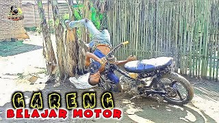 GARENG BELAJAR MOTOR  Exstrim Lucu The Series  Funny Videos 2022  KEMEKEL TV [upl. by Ahsenit131]