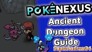 PokeNexus  Ancient Dungeon Guide [upl. by Negroj]