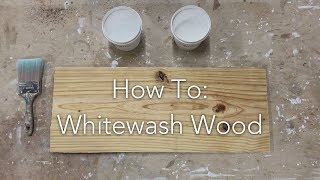 How To Whitewash Wood [upl. by Yelats]