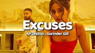 Excuses Lyrics  AP Dhillon  Gurinder Gill  Intense [upl. by Geof264]