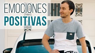 Emociones Positivas  4 Estrategias Para Crearlas Y Mantenerlas [upl. by Vish630]