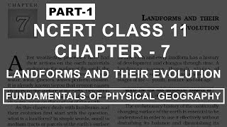 Landforms and their Evolution  Chapter 7 Geography NCERT Class 11 [upl. by Caryn]