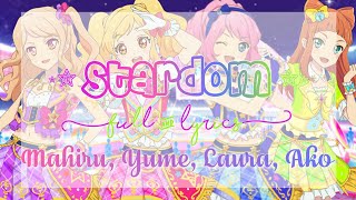 Aikatsu Stars STARDOM Full  Lyrics Mahiru Yume Laura Ako [upl. by Eastman]