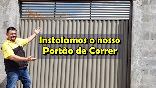 Instalamos o Nosso Portão Deslizante Correr  Dicas [upl. by Einnod502]