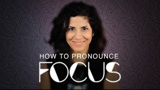 How to say FOCUS  American English [upl. by Nylarac535]