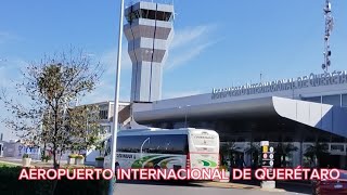 AEROPUERTO INTERNACIONAL DE QUERÉTARO [upl. by Jews709]