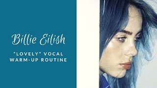 Billie Eilish “Lovely” Vocal WarmUp Routine Miki’s Singing Tips [upl. by Magee]