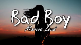 Marwa Loud Bad Boy Lyrics [upl. by Adnorat]