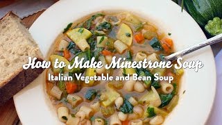 How to Make Minestrone Soup [upl. by Durrell]