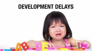 Developmental delays [upl. by Meekah]