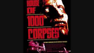 Rob ZombieHouse of a 1000 Corpses Song [upl. by Anev]